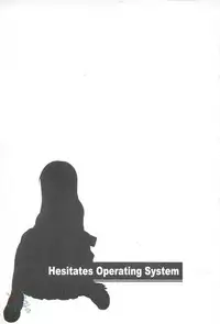 (C67) [Water Wheel (Shirota Dai)] Hesitates Operating System (OS-tan) [English] [SaHa]